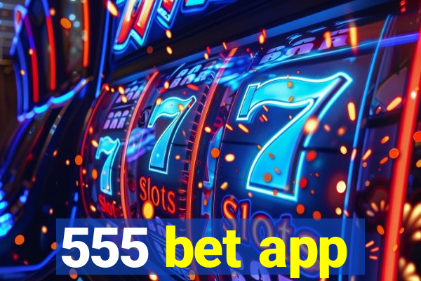 555 bet app